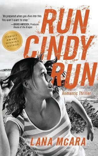 RUN CINDY RUN Romantic Techno Thriller - Suspenseful CIA Spy Secrets - Girl on the Run: Hunted For Secrets She Doesn't Have