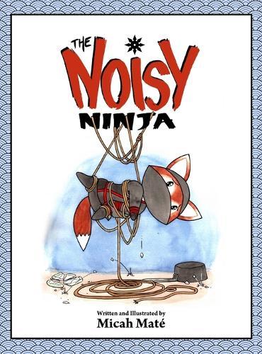 The Noisy Ninja