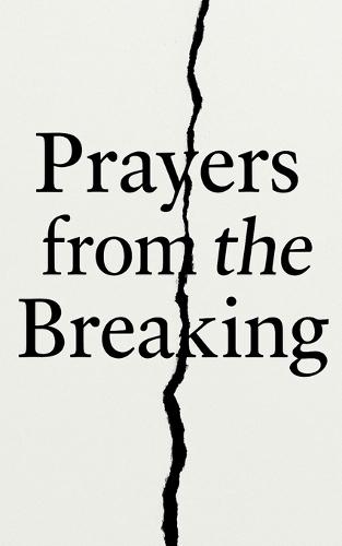 Prayers from the Breaking: What We Whisper in the Dark at 3 A.M.