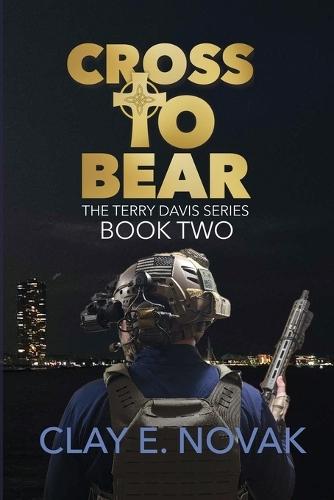 Cross to Bear: The Terry Davis Series: Book Two