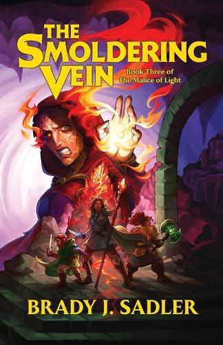 The Smoldering Vein: Book Three of The Malice of Light