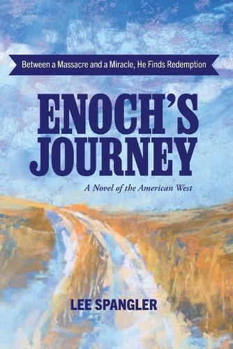 Enoch's Journey: A Novel of the American West