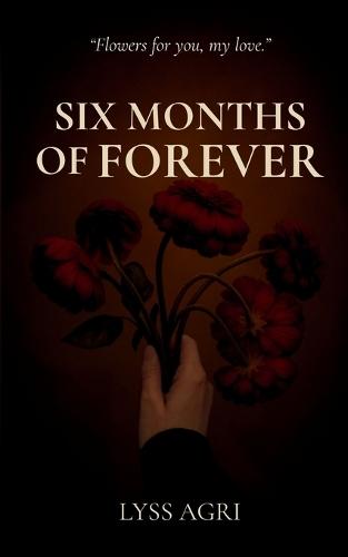 Six Months of Forever