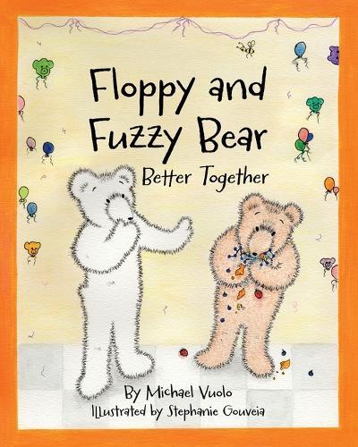 Floppy and Fuzzy Bear: Better Together