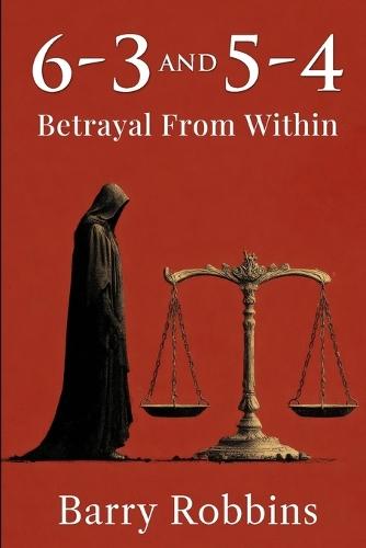 6-3 and 5-4: Betrayal From Within