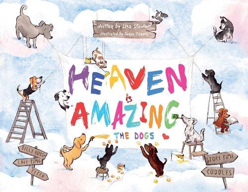 Heaven Is Amazing - The Dogs