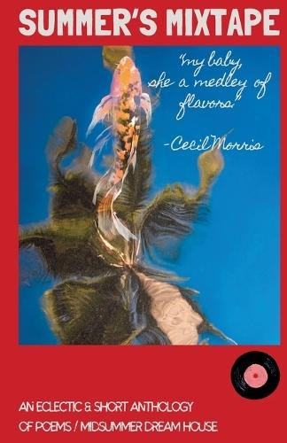 Summer's Mixtape: An Eclectic & Short Anthology of Poems