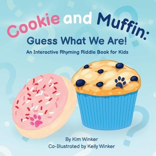 Cookie and Muffin: Guess What We Are!