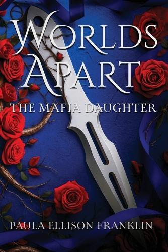 Worlds Apart: The Mafia Daughter