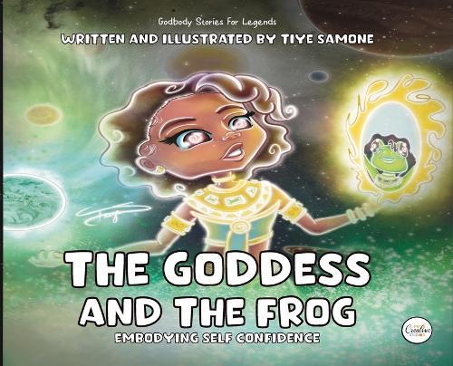 The Goddess and the Frog: Embodying Self Confidence