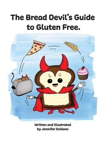 The Bread Devil's Guide to Gluten Free.