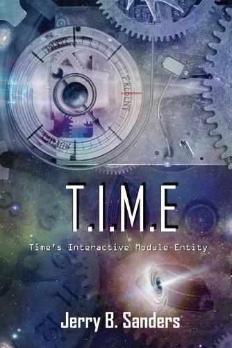 T.I.M.E.: Time's Interactive Module Entity