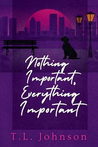 Nothing Important, Everything Important