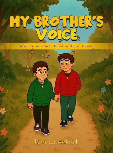 My Brother's Voice: How my brother talks without talking