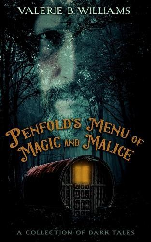 Penfold's Menu of Magic and Malice: A Collection of Dark Tales