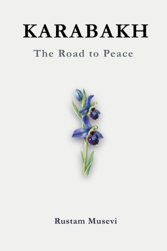 Karabakh: The Road to Peace