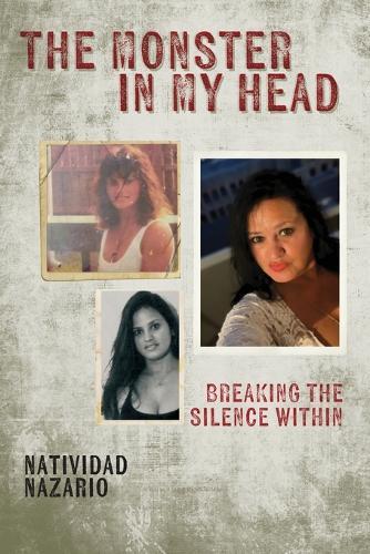 The Monster In My Head: Breaking the Silence Within