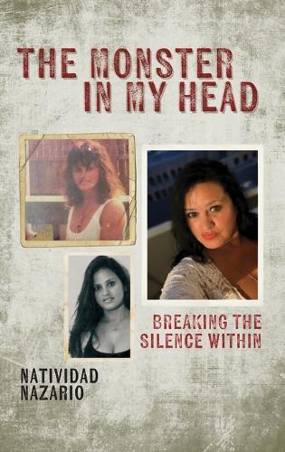 The Monster In My Head: Breaking the Silence Within