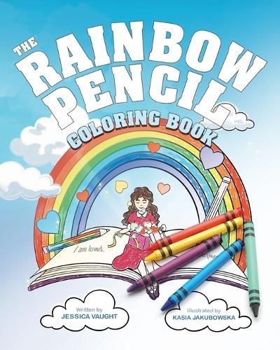 The Rainbow Pencil: Coloring Book Edition