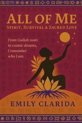 All of Me: Spirit, Survival & Sacred Love