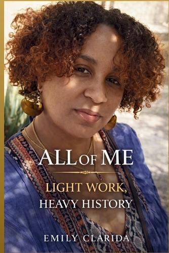 All Of Me: Light Work, Heavy History