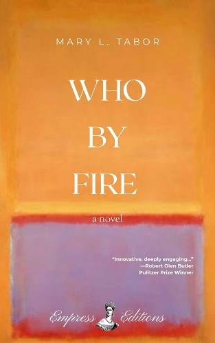 WHO BY FIRE: A Novel