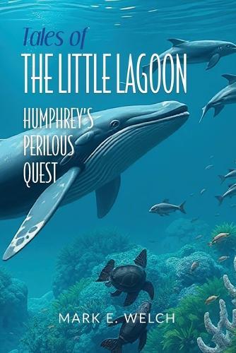 Tales of the Little Lagoon: Humphrey's Perilous Quest