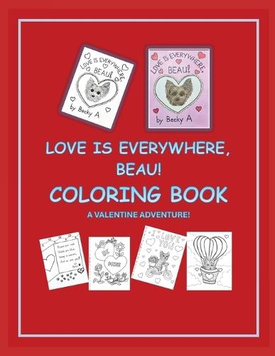 Love Is Everywhere, Beau! COLORING BOOK