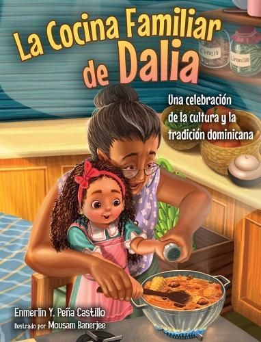 La Cocina Familiar de Dalia: Una celebración de la cultura y la tradición dominicana