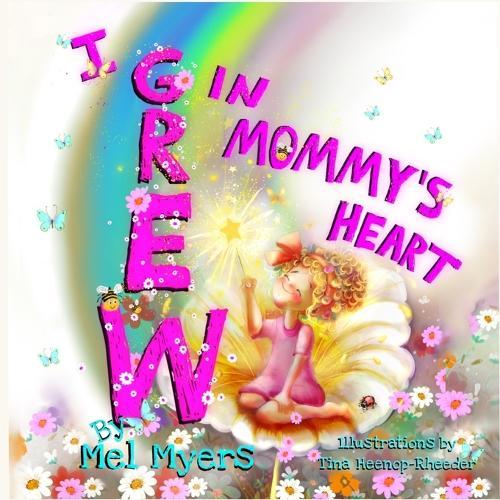 I Grew in Mommy's Heart