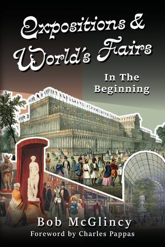 Expositions & World's Fairs: In the Beginning: In the Beginning