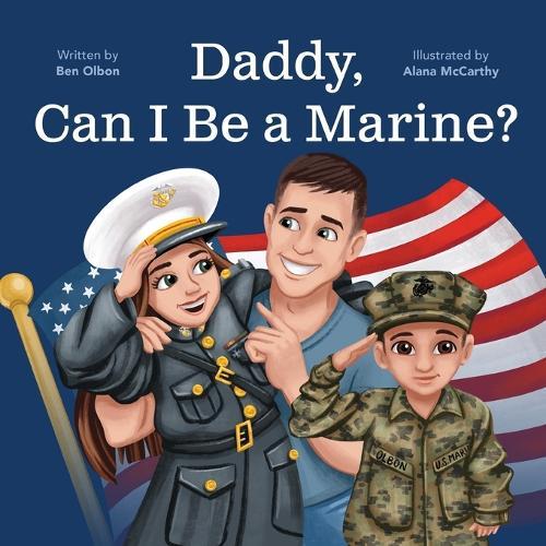 Daddy, Can I Be a Marine?