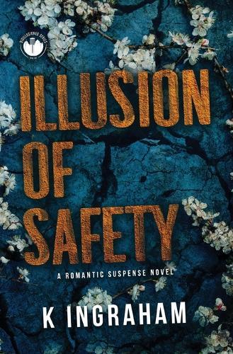 Illusion of Safety: A Romantic Suspense Novel