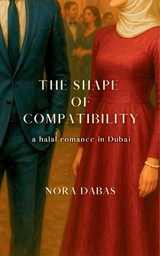 The Shape of Compatibility: a halal romance in Dubai