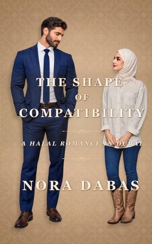 The Shape of Compatibility: a halal romance in Dubai Special Edition