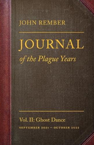 Journal of the Plague Years: Ghost Dance