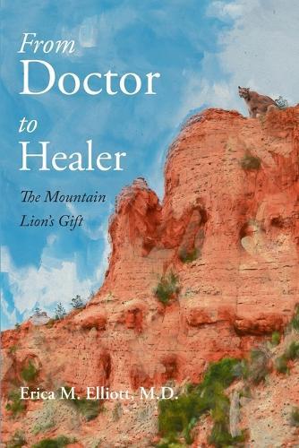 From Doctor to Healer: The Mountain Lion's Gift