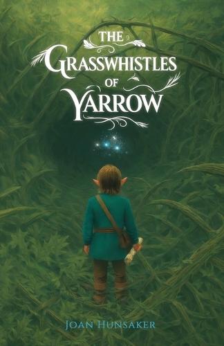 The Grasswhistles of Yarrow
