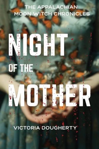 Night of the Mother: An Appalachian Gothic Horror