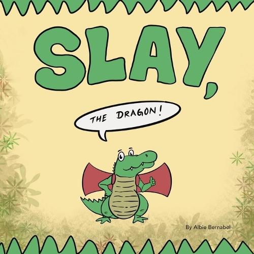 Slay, the Dragon!