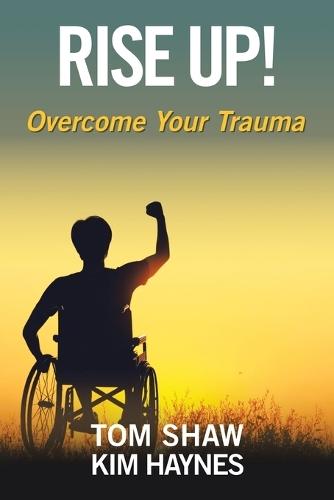 Rise Up!: Overcome Your Trauma