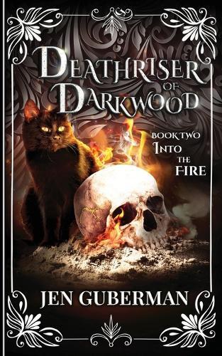 Deathriser of Darkwood: Into the Fire