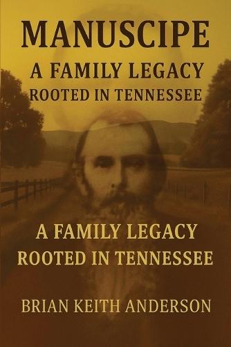 ""Manscripe"" Anderson Family Legacy