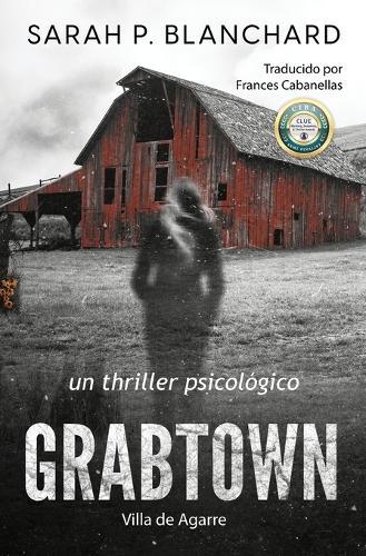 Grabtown (Villa de Agarre): un thriller de psicológico