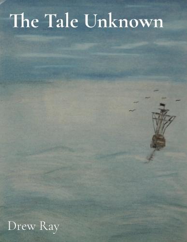 The Tale Unknown: Part One