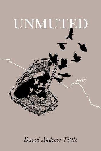 Unmuted: A Poetry Collection of Healing, Identity, and Reclamation