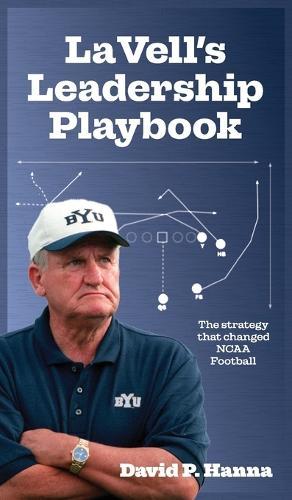 LaVell's Leadership Playbook: The strategy that changed NCAA football
