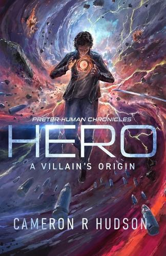 Hero: A Villain's Origin