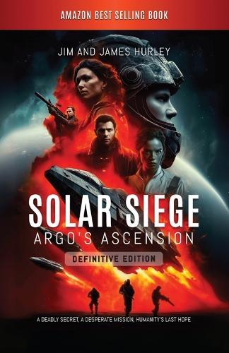 Solar Siege: Argo's Ascension the Author's Definitive Edition