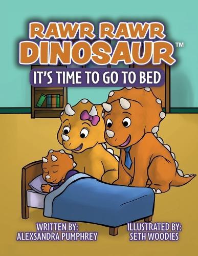 Rawr Rawr Dinosaur: It's Time to Go to Bed